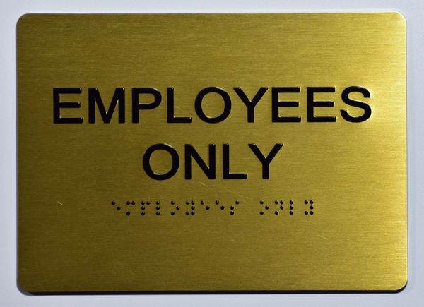 EMPLOYEES ONLY Sign- GOLD- BRAILLE (ALUMINUM SIGNS 5X7)- The Sensation Line- Tactile Touch Braille Sign