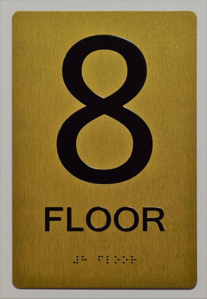 8th FLOOR SIGN- GOLD- BRAILLE (ALUMINUM SIGNS 9X6)- The Sensation Line- Tactile Touch Braille Sign