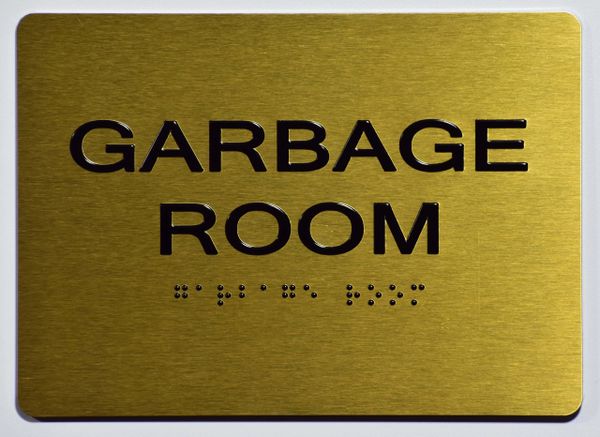 GARBAGE ROOM SIGN- GOLD- BRAILLE (ALUMINUM SIGNS 5X7)- The Sensation Line- Tactile Touch Braille Sign