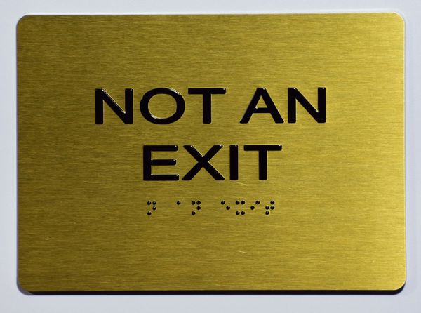 Not AN EXIT SIGN- GOLD- BRAILLE (ALUMINUM SIGNS 5X7)- The Sensation Line- Tactile Touch Braille Sign