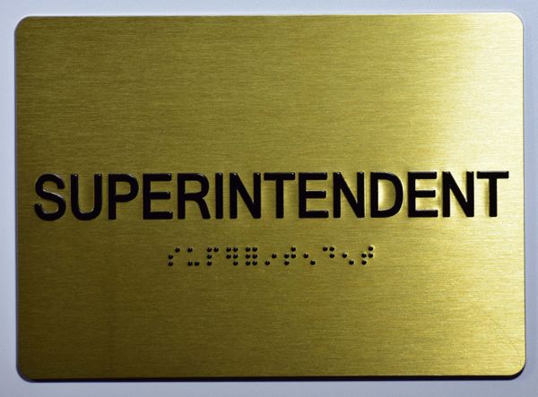 SUPERINTENDENT SIGN- GOLD- BRAILLE (ALUMINUM SIGNS 5X7)- The Sensation Line- Tactile Touch Braille Sign