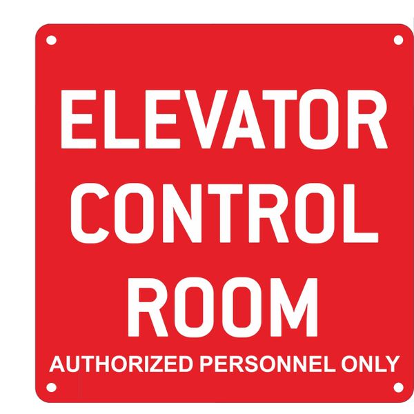 ELEVATOR CONTROL ROOM AUTHORIZED PERSONNEL ONLY SIGN – RED ALUMINUM (ALUMINUM SIGNS 10x10)