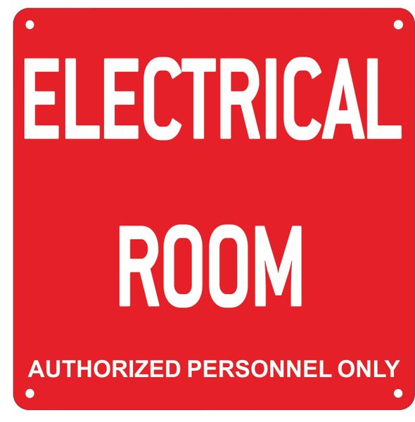 ELECTRICAL ROOM AUTHORIZED PERSONNEL ONLY SIGN- RED ALUMINUM (ALUMINUM SIGNS 10X10)