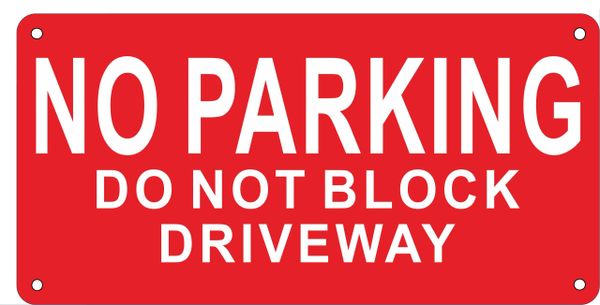 NO PARKING DO NOT BLOCK DRIVEWAY SIGN –ROUND CORNER RED ALUMINUM (ALUMINUM SIGNS 6X12)