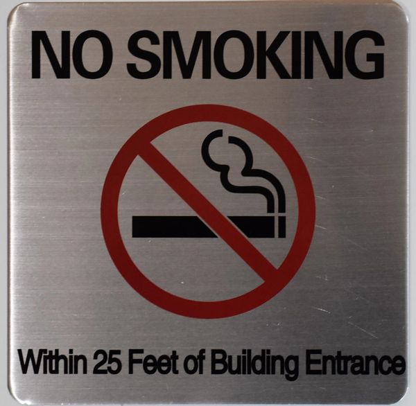 NO SMOKING WITHIN 25 FEET OF BUILDING ENTRANCE SIGN – BRUSHED ALUMINUM (ALUMINUM SIGNS 8X8)