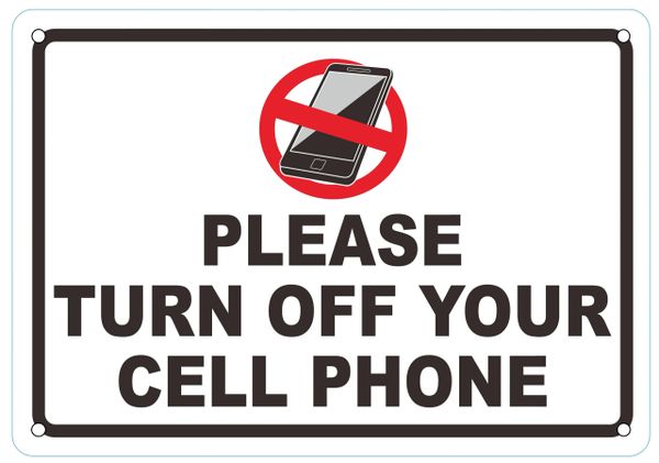 PLEASE TURN OFF YOUR CELL PHONE SIGN (ALUMINUM SIGN IDEAL FOR NY