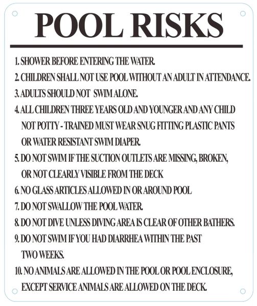 GUIDE REGARDING THE RISKS ASSOCIATED WITH THE USE OF THE POOL- WHITE (ALUMINUM SIGNS 12 X 10)