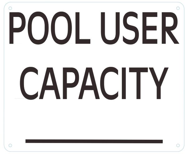 POOL USER CAPACITY SIGN –WHITE ALUMINUM (ALUMINUM SIGNS 10X12)