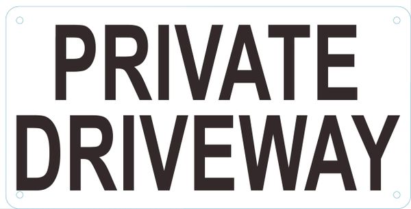 PRIVATE DRIVEWAY SIGN- WHITE (ALUMINUM SIGNS 6X12)