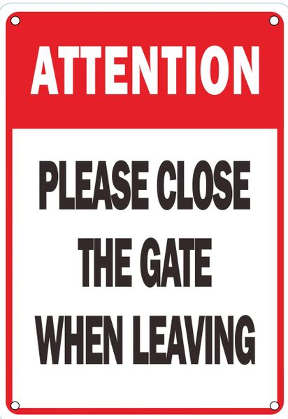 PLEASE CLOSE GATE WHEN LEAVING SIGN – WHITE ALUMINUM (ALUMINUM SIGNS 7X10)
