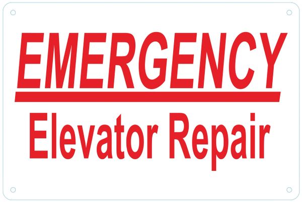 EMERGENCY ELEVATOR REPAIR SIGN (ALUMINUM SIGNS 8X12)
