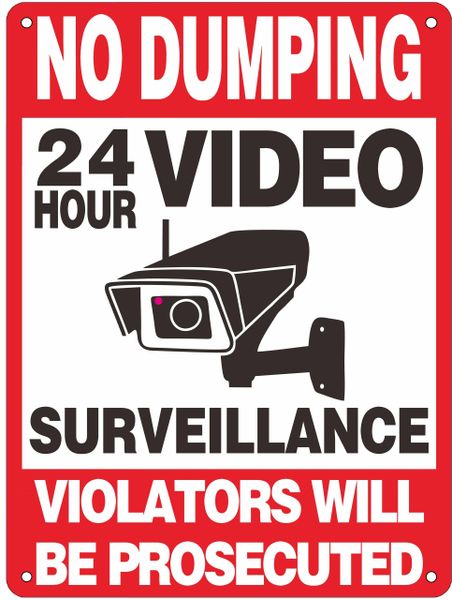 NO DUMPING VIOLATORS WILL BE PROSECUTED 24 HOUR VIDEO SURVEILLANCE SIGN – WHITE ALUMINUM (ALUMINUM SIGNS 12X9)