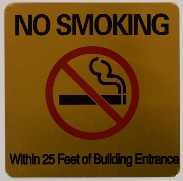 NO SMOKING WITHIN 25 FEET OF BUILDING ENTRANCE SIGN – GOLD ALUMINUM (ALUMINUM SIGNS 8X8)
