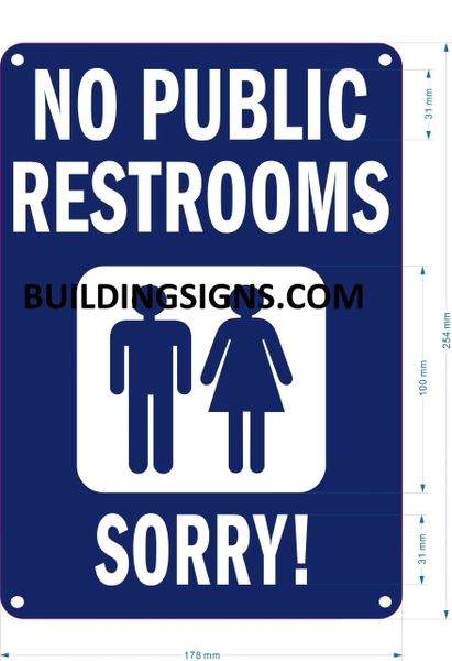 NO PUBLIC RESTROOMS SORRY SIGN- BLUE BACKGROUND (ALUMINUM SIGNS 10X7)- The Pour Tous Blue LINE