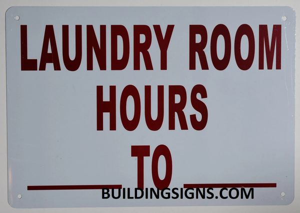 LAUNDRY ROOM BUSINESS HOURS SIGN (ALUMINUM SIGNS 7X10)