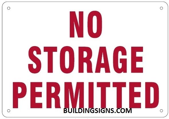 NO STORAGE PERMITTED SIGN (ALUMINUM SIGNS 7X10)