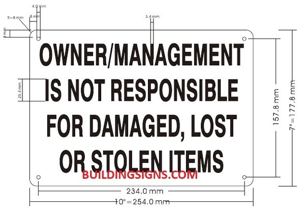 OWNER/MANAGEMENT NOT RESPONSIBLE FOR DAMAGED, LOST OR STOLEN ITEMS SIGN (ALUMINUM SIGNS 7X10)