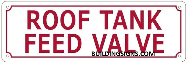 ROOF TANK FEED VALVE SIGN (ALUMINUM SIGNS 4X12)