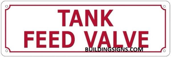 TANK FEED VALVE SIGN (ALUMINUM SIGNS 4X12)