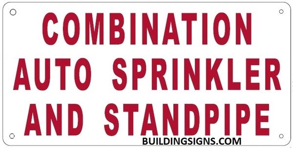 COMBINATION AUTO SPRINKLER AND STANDPIPE SIGN (ALUMINUM SIGNS 6X12)