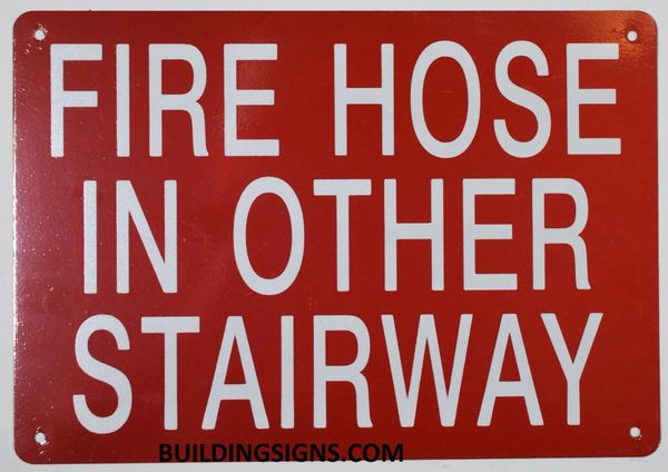 FIRE HOSE IN OTHER STAIRWAY SIGN (ALUMINUM SIGNS 7X10)