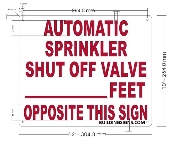 AUTOMATIC SPRINKLER SHUT OFF VALVE_ FEET OPPOSITE THIS SIGN SIGN (ALUMINUM SIGNS 10X12)
