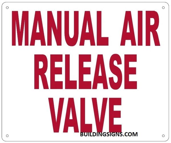 MANUAL AIR RELEASE VALVE SIGN (ALUMINUM SIGNS 10X12)