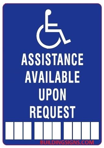 ASSISTANCE AVAILABLE UPON REQUEST SIGN (ALUMINUM SIGNS 10X7)