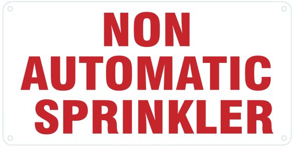 NON AUTOMATIC SPRINKLER SIGN (ALUMINUM SIGNS 6X12)
