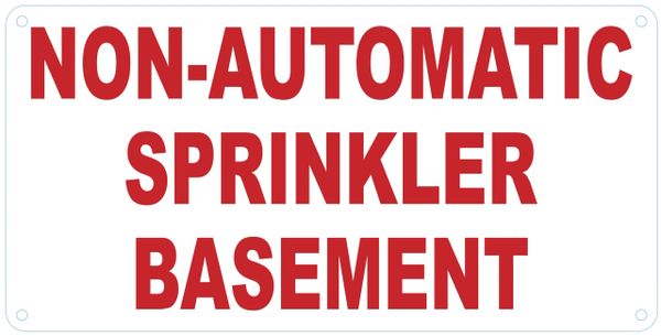 NON AUTOMATIC SPRINKLER BASEMENT SIGN (ALUMINUM SIGNS 6X12)