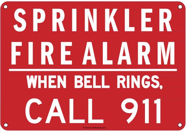 SPRINKLER FIRE ALARM WHEN BELL RINGS CALL 911 SIGN (ALUMINUM SIGNS 7X10)