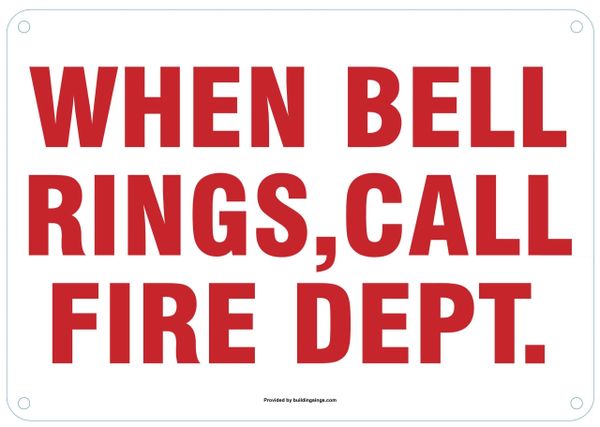 WHEN BELL RINGS CALL FIRE DEPARTMENT SIGN (ALUMINUM SIGNS 7X10)
