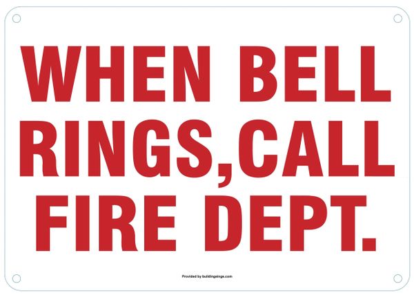 WHEN BELL RINGS CALL FIRE DEPARTMENT SIGN (ALUMINUM SIGNS 7X10)