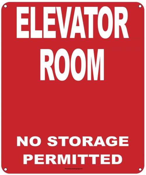 ELEVATOR ROOM NO STORAGE PERMITTED SIGN (ALUMINUM SIGNS 12X10)