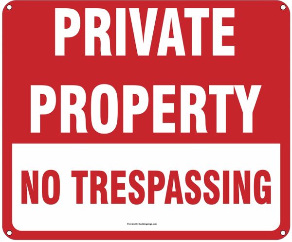 PRIVATE PROPERTY NO TRESPASSING SIGN (ALUMINUM SIGNS 10X12)