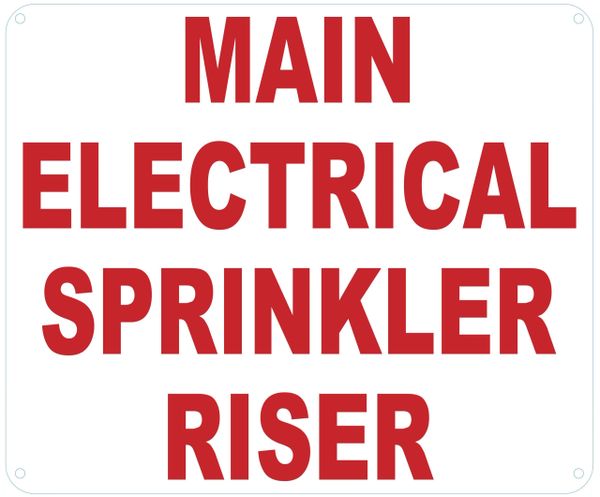 MAIN ELECTRICAL SPRINKLER RISER SIGN (ALUMINUM SIGNS 10X12)