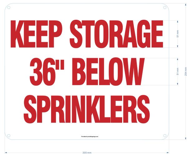 KEEP STORAGE 36 INCHES BELOW SPRINKLERS SIGN (ALUMINUM SIGNS 10X12)