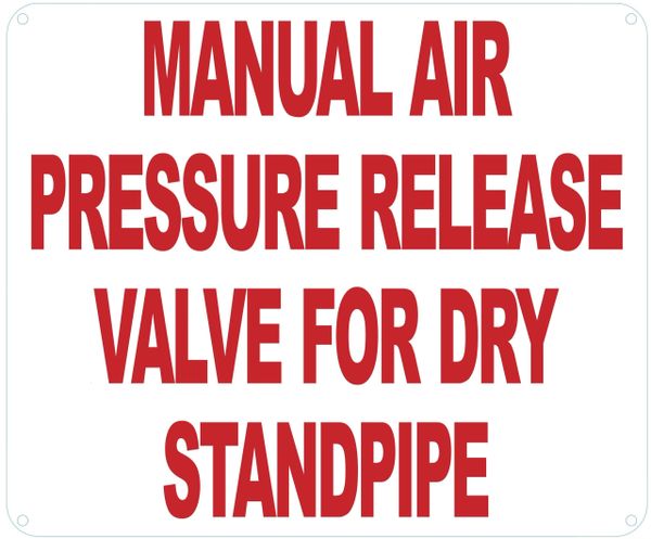 MANUAL AIR PRESSURE RELEASE VALVE FOR DRY STANDPIPE SIGN (ALUMINUM SIGNS 10X12)