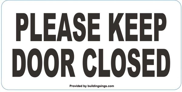 PLEASE KEEP DOOR CLOSED SIGN (ALUMINUM SIGNS 2.5X5)