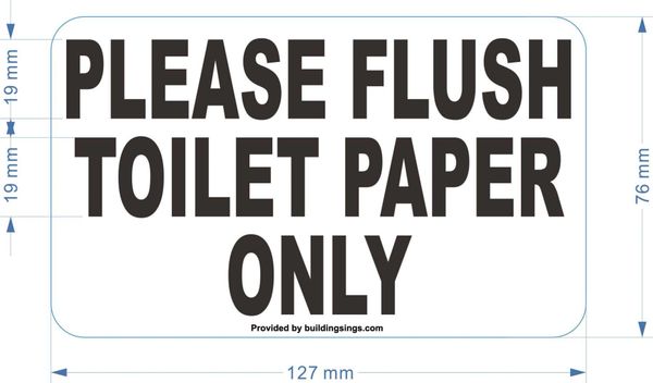 PLEASE FLUSH TOILET PAPER ONLY SIGN– WHITE ALUMINUM (ALUMINUM SIGNS 3X5)