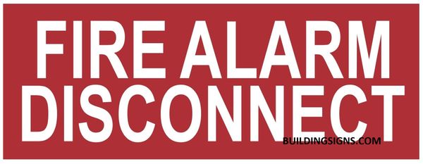 FIRE ALARM DISCONNECT SIGN (ALUMINUM SIGNS 3X8)