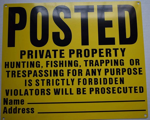 Posted Private Property No Hunting Fishing Trapping Sign (Aluminium, Yellow, 10X12)