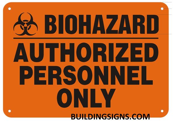 BIOHAZARD AUTHORIZED PERSONNEL ONLY SIGN (ALUMINUM SIGNS 7X10)
