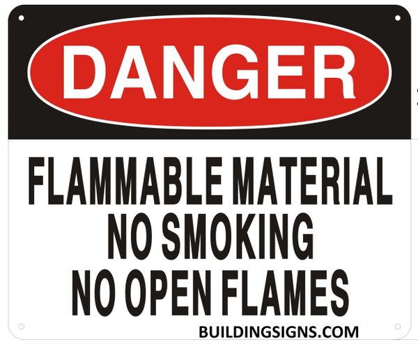DANGER FLAMMABLE MATERIAL NO SMOKING NO OPEN FLAMES SIGN (ALUMINUM SIGNS 10X12)