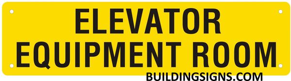 ELEVATOR EQUIPMENT ROOM SIGN (ALUMINUM SIGNS 3X11.75)