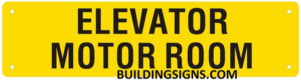 ELEVATOR MOTOR ROOM SIGN- YELLOW BACKGROUND (ALUMINUM SIGNS 3X11.75)