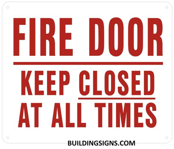 FIRE DOOR KEEP CLOSED AT ALL TIMES SIGN- Reflective (ALUMINUM SIGNS 10X14)