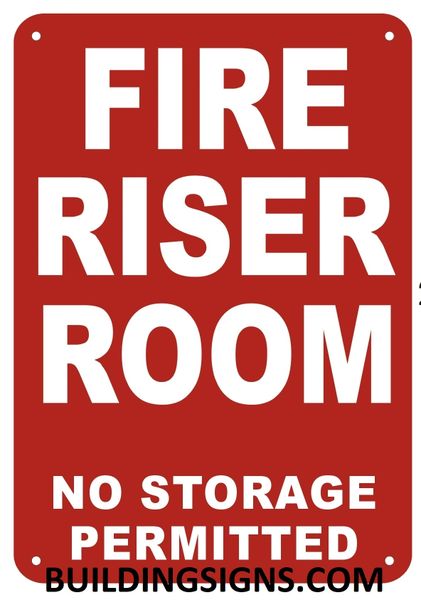 Fire Riser Room No Storage Permitted Sign Reflective Aluminum Signs 12x10