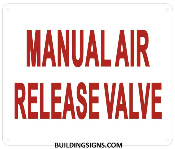 MANUAL AIR RELEASE VALVE SIGN- Reflective !!! (ALUMINUM SIGNS 10X12)