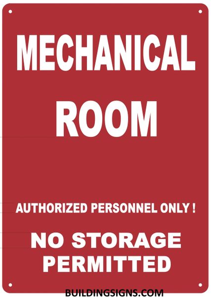 MECHANICAL ROOM AUTHORIZED PERSONNEL ONLY ! NO STORAGE PERMITTED SIGN- Reflective !!! (ALUMINUM SIGNS 14 X 10)